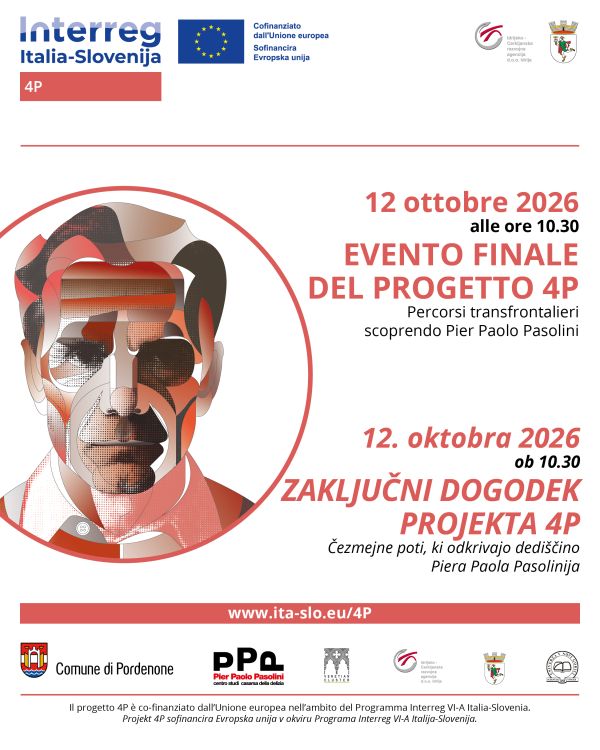 Zaključni dogodek projekta 4P – Čezmejne poti, ki odkrivajo dediščino Piera Paola Pasolinija.